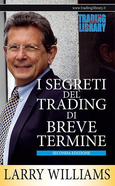 I segreti del trading di breve termine, di Larry Williams